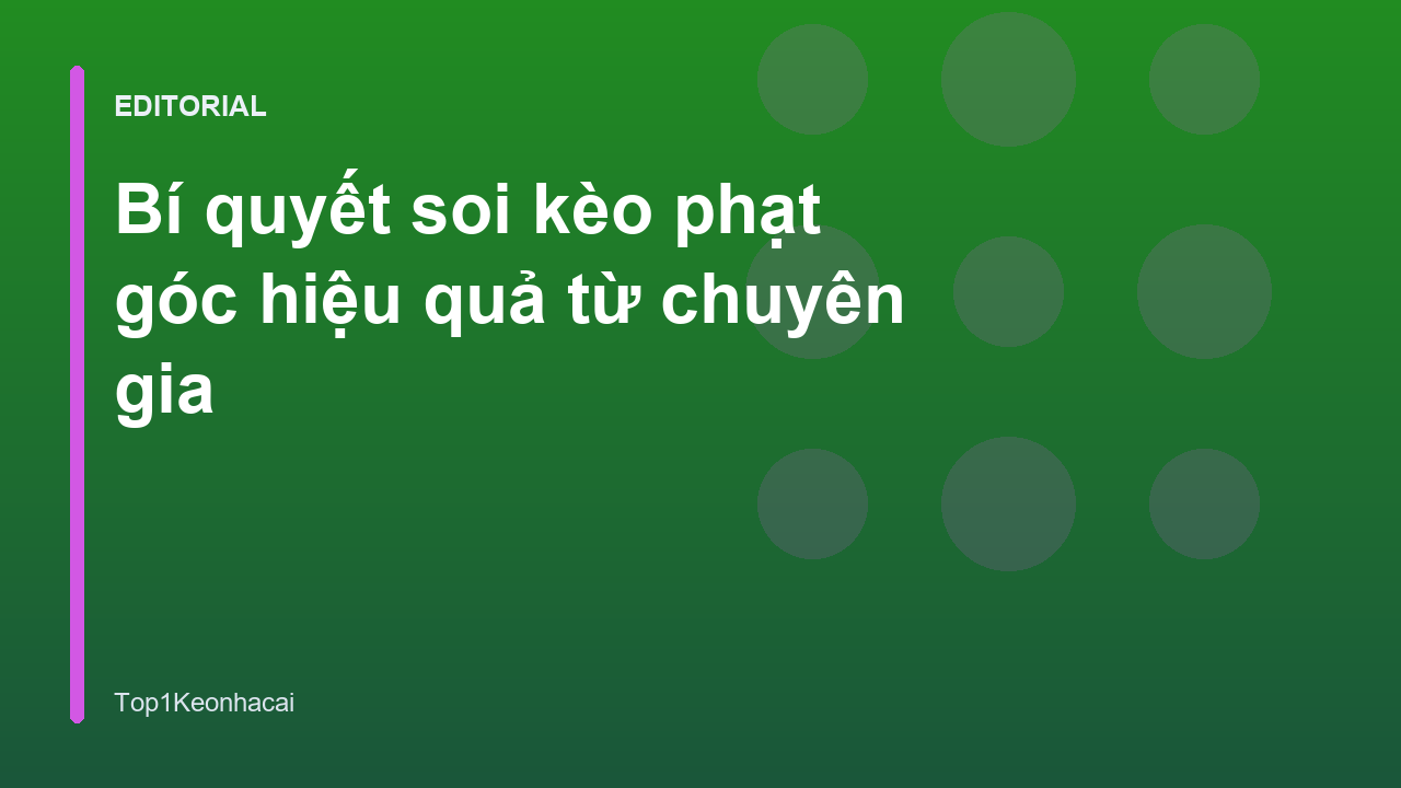 Chuyên gia phân tích chiến thuật soi kèo phạt góc